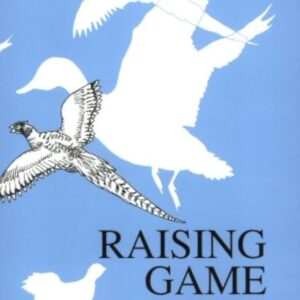 Raising Game Birds by Dan W. Scheid