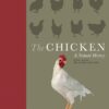 The Chicken A Natural History by General Editor