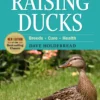 Storey’s Guide to Raising Ducks by Dave Holderread