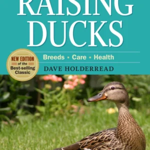 Storey’s Guide to Raising Ducks by Dave Holderread