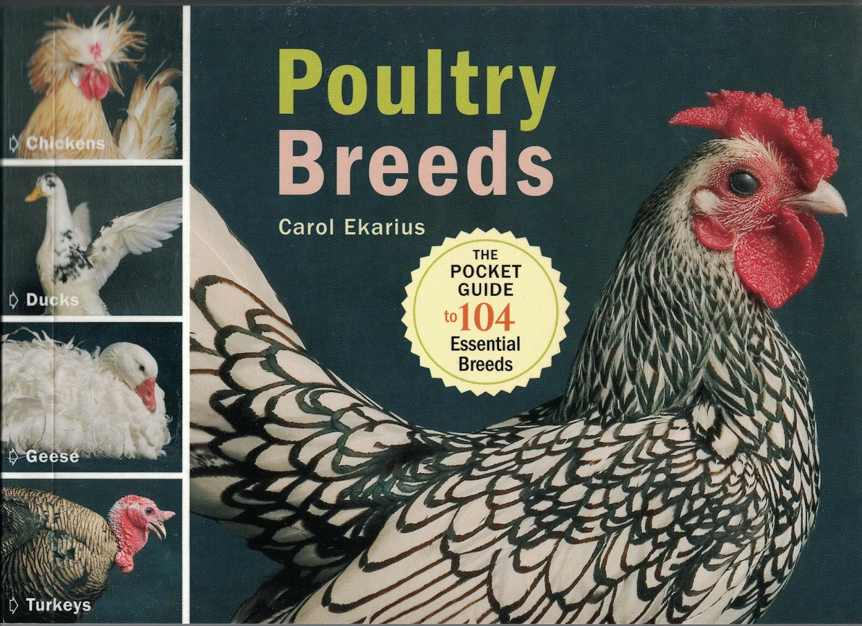 Storey’s Illustrated Guide to Poultry Breeds by Carol Ekarius Second Edition